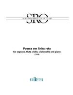 [2014] Poema em linha reta: for soprano, flute, violoncello and piano (2014)